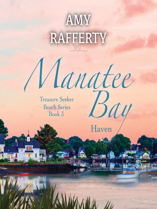 Title details for Manatee Bay by Amy Rafferty - Wait list